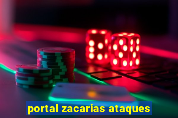 portal zacarias ataques